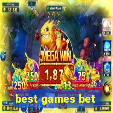 best games bet